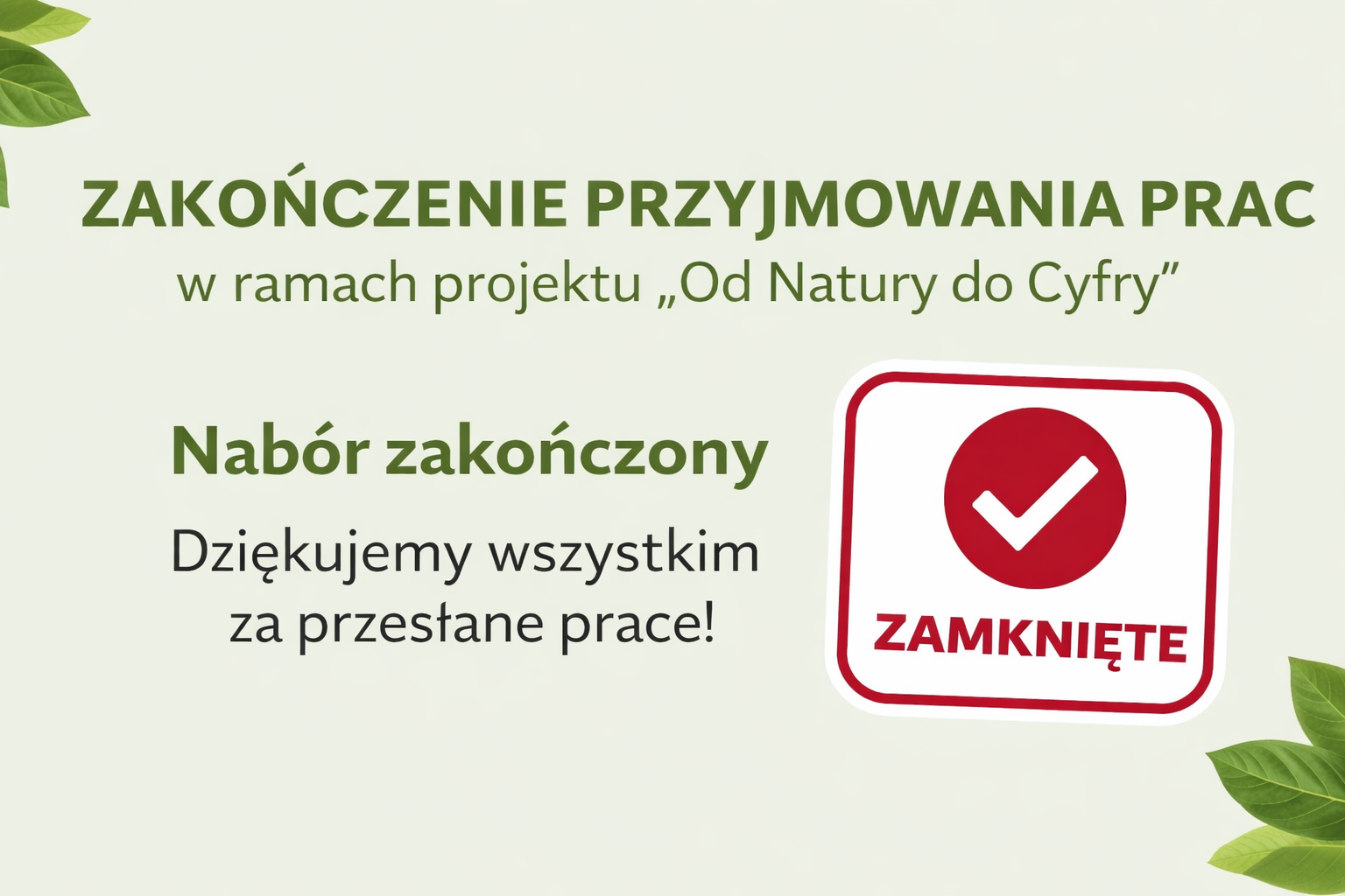 Zakończenie przyjmowania prac w konkursie 
🌸„Od Natury do Cyfry” 🌸